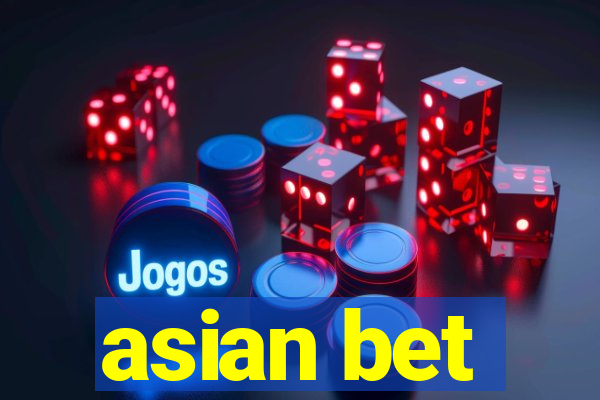 asian bet