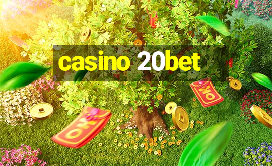 casino 20bet