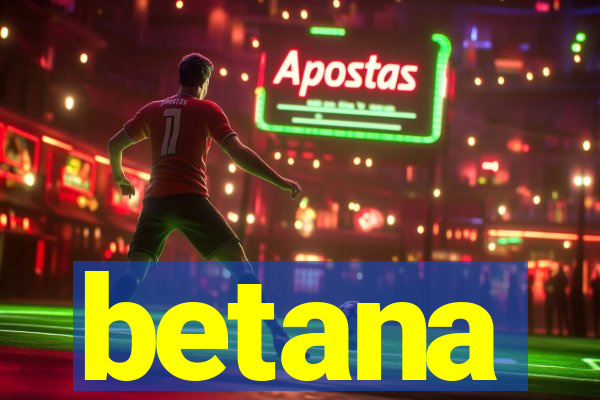 betana