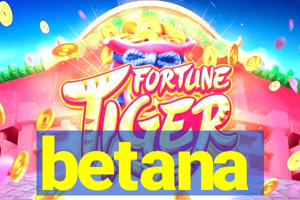 betana