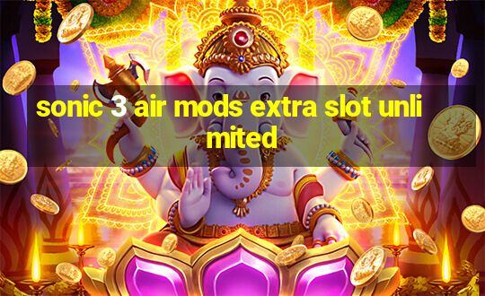 sonic 3 air mods extra slot unlimited