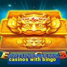 casinos with bingo