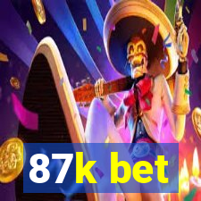 87k bet