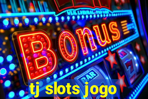 tj slots jogo