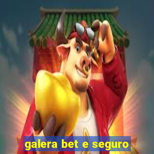 galera bet e seguro