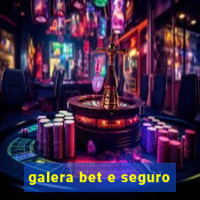 galera bet e seguro