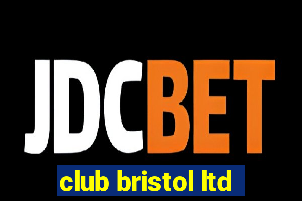 club bristol ltd