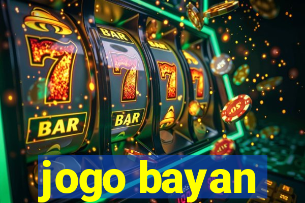 jogo bayan