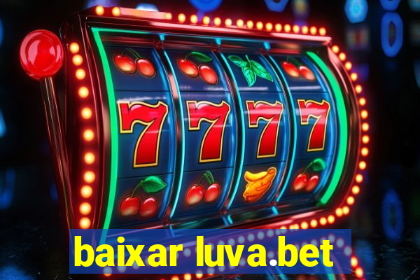 baixar luva.bet