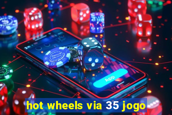 hot wheels via 35 jogo