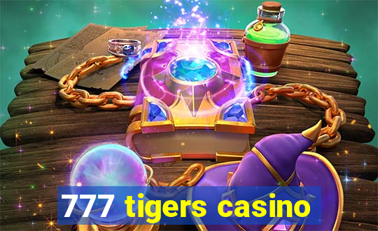 777 tigers casino