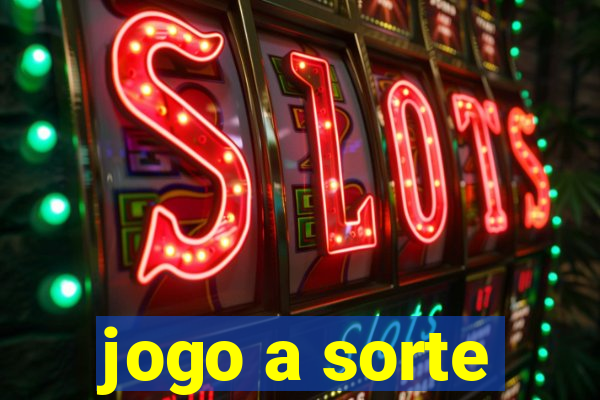 jogo a sorte