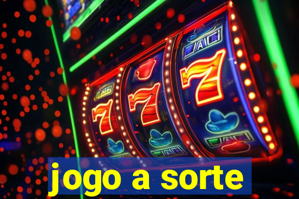 jogo a sorte