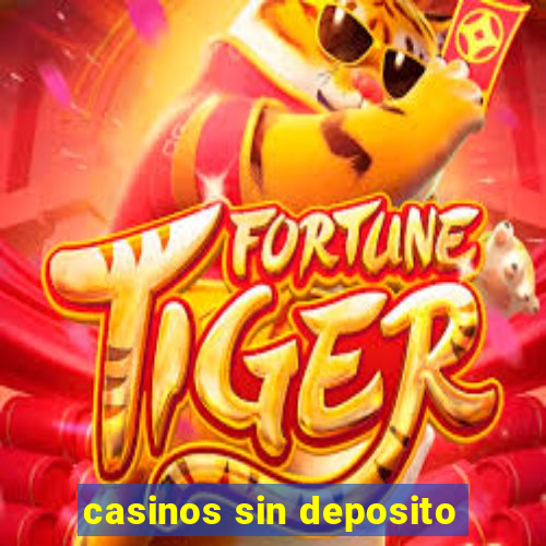 casinos sin deposito