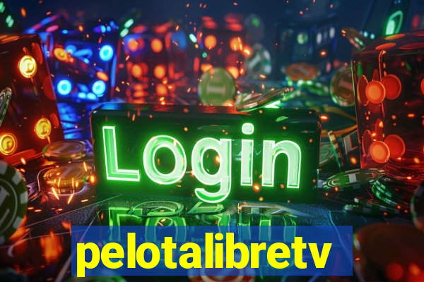 pelotalibretv