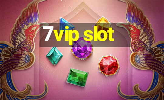 7vip slot