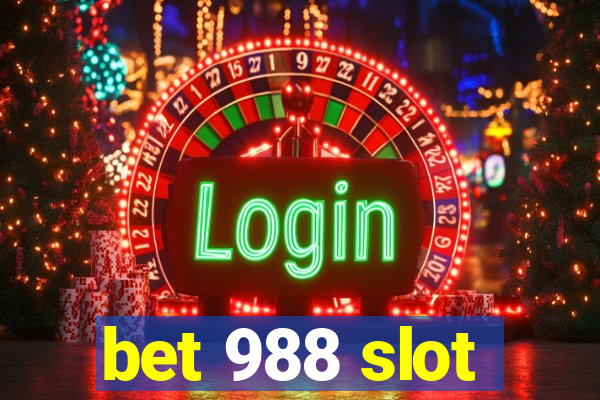 bet 988 slot