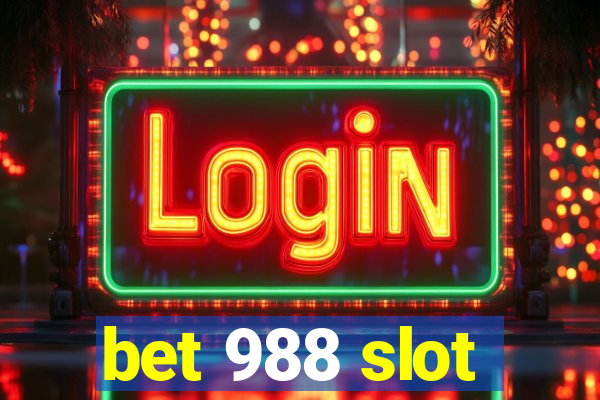 bet 988 slot