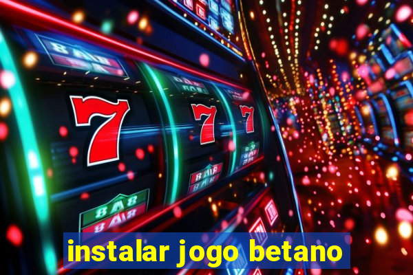 instalar jogo betano