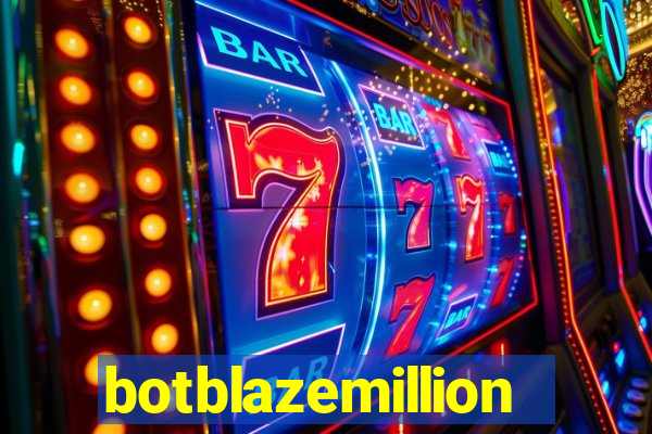 botblazemillion