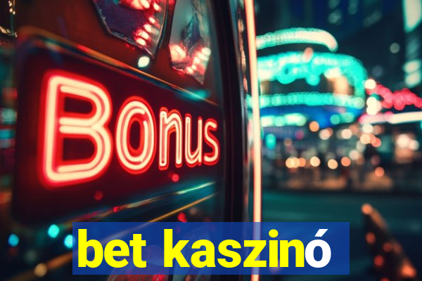 bet kaszinó