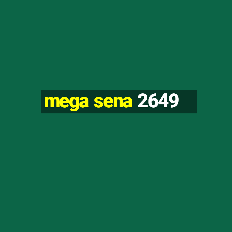 mega sena 2649