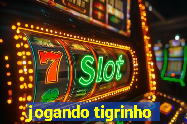 jogando tigrinho