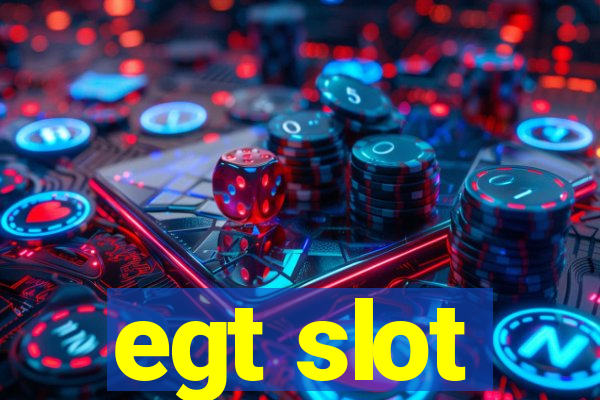 egt slot