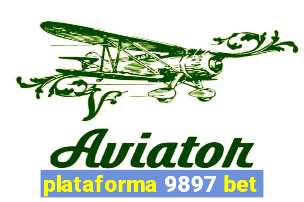 plataforma 9897 bet