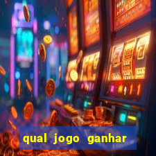 qual jogo ganhar dinheiro sem depositar nada