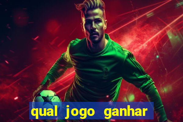 qual jogo ganhar dinheiro sem depositar nada