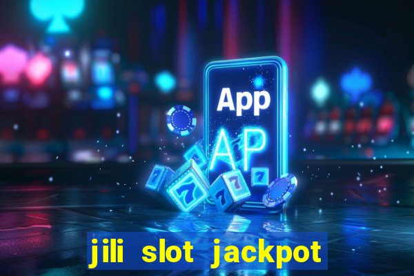 jili slot jackpot gcash online