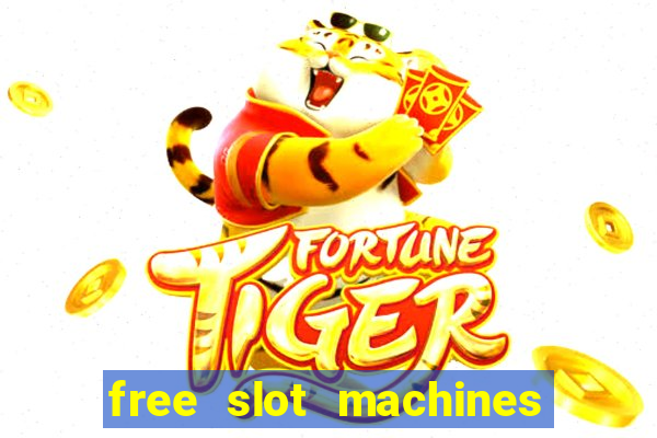 free slot machines to play for free