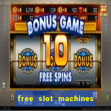 free slot machines to play for free