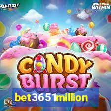 bet3651million