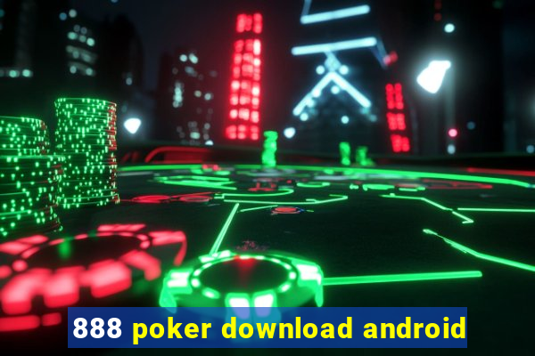 888 poker download android