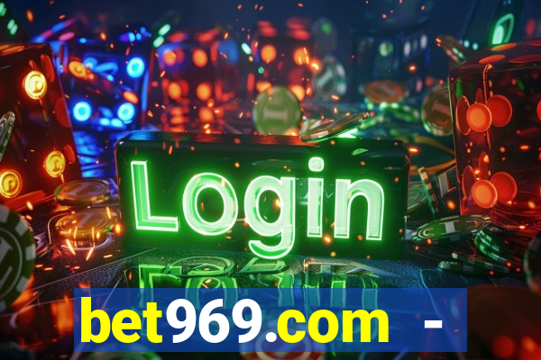 bet969.com - caça-níqueis online cassino