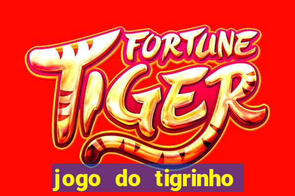 jogo do tigrinho que vem com b?nus