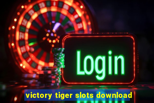 victory tiger slots download