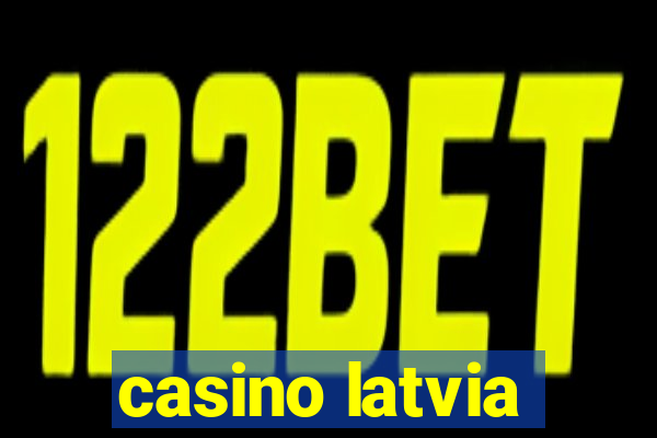 casino latvia