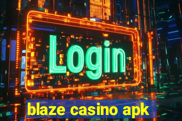 blaze casino apk