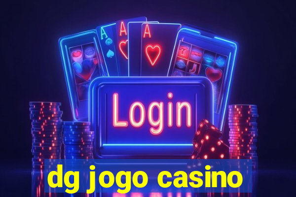 dg jogo casino