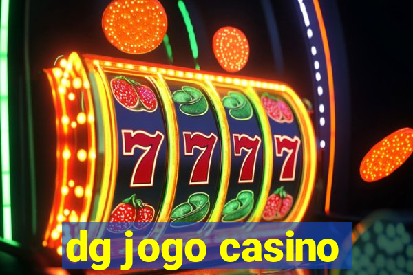 dg jogo casino