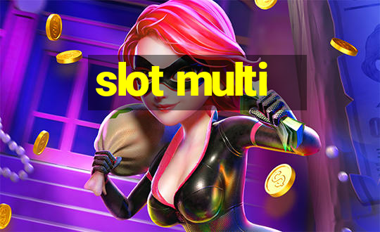 slot multi