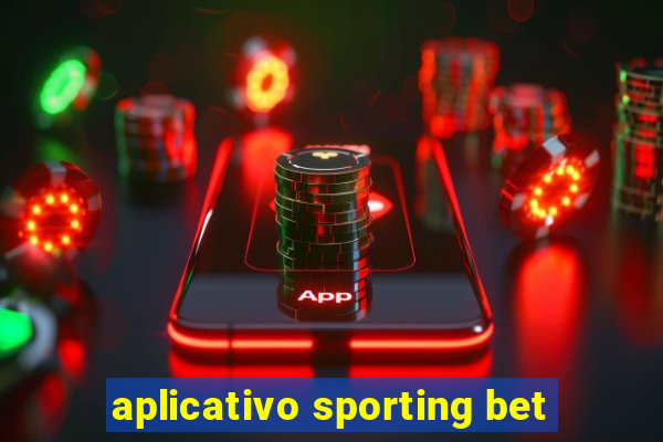 aplicativo sporting bet