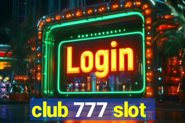 club 777 slot