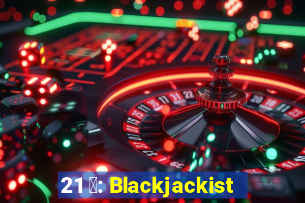 21 點: Blackjackist