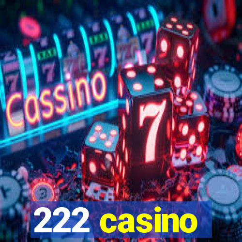 222 casino