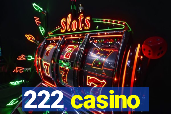 222 casino