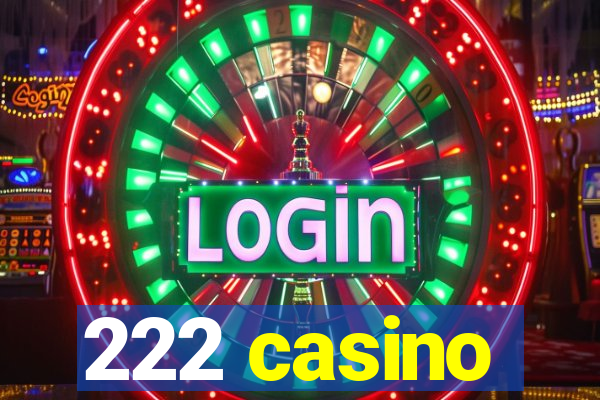 222 casino